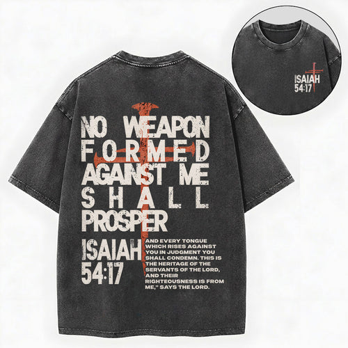 No Weapon Formed Against Me Shall Prosper Shirt – Isaiah 54:17 Tee