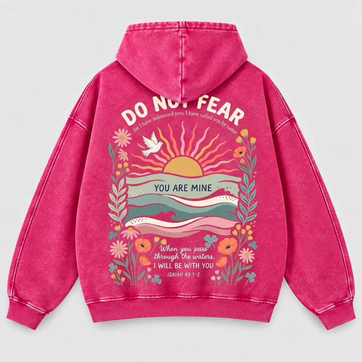 Do Not Fear Isaiah 43 Christian Washed Hoodie