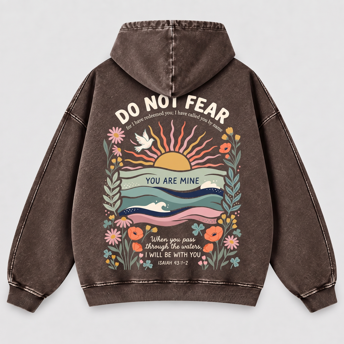Do Not Fear Isaiah 43 Christian Washed Hoodie