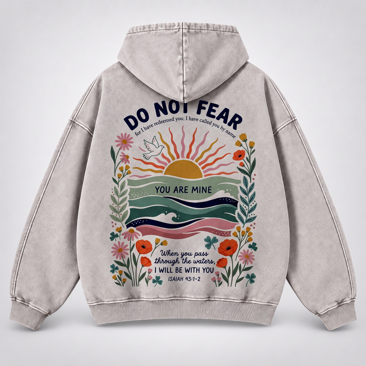 Do Not Fear Isaiah 43 Christian Washed Hoodie