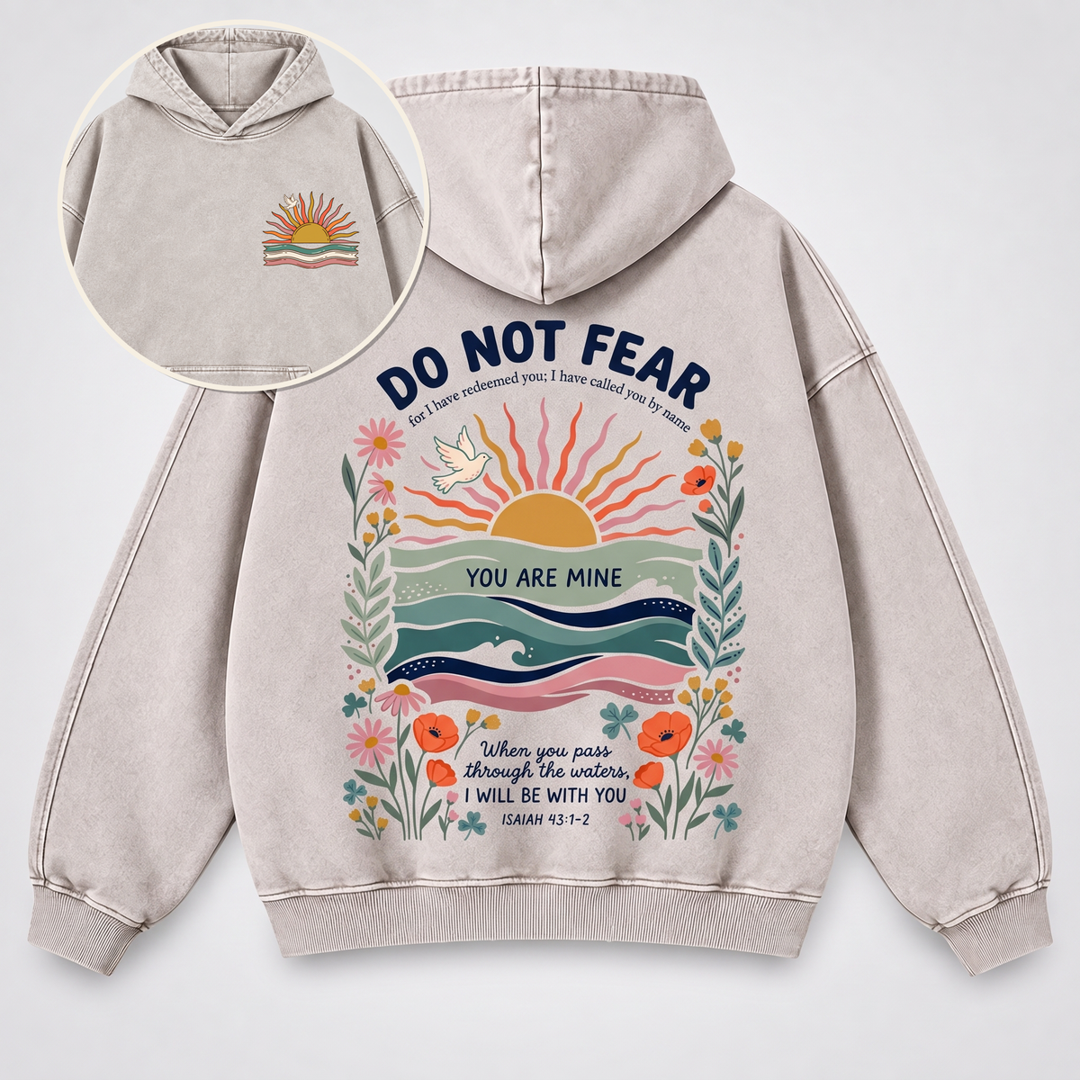 Do Not Fear Isaiah 43 Christian Washed Hoodie