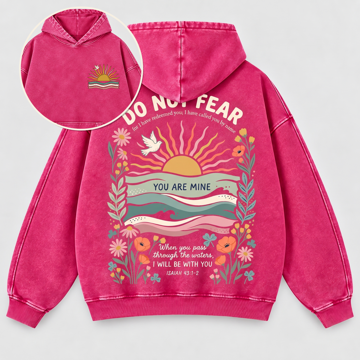 Do Not Fear Isaiah 43 Christian Washed Hoodie