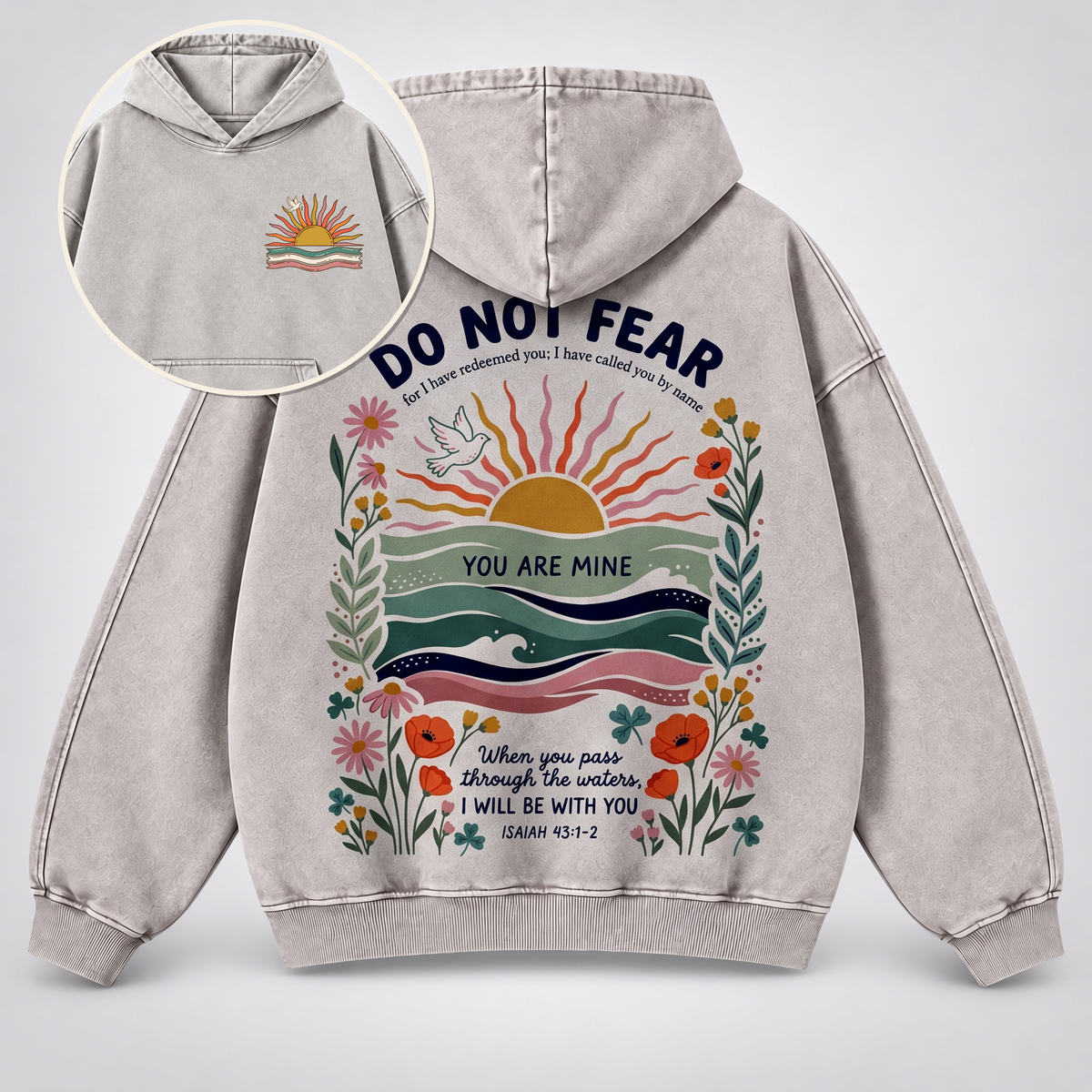 Do Not Fear Isaiah 43 Christian Washed Hoodie