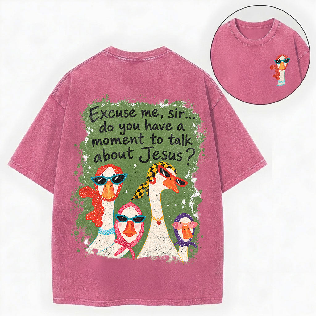 Excuse Me Sir Jesus – Funny Goose Christian Unisex Washed Tee