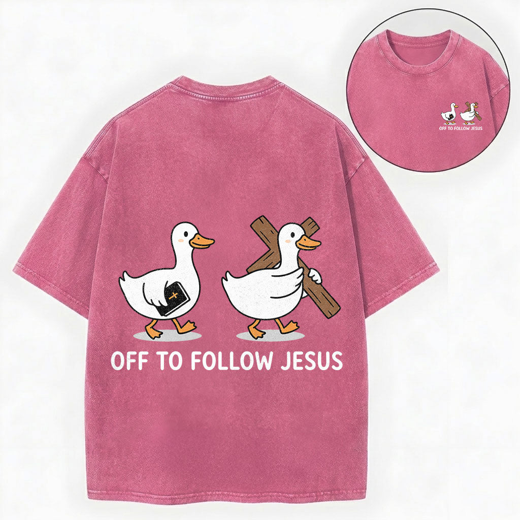 Off to Follow Jesus – Cute Duck Christian Unisex Washed Tee