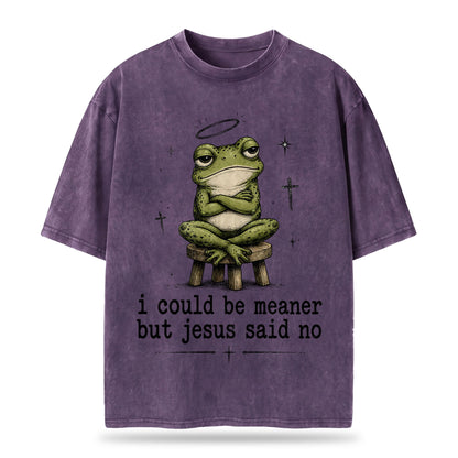 I Could Be Meaner But Jesus Said No Christian Heavy Washed T-shirt - Vintage Christian Streetwear Tee