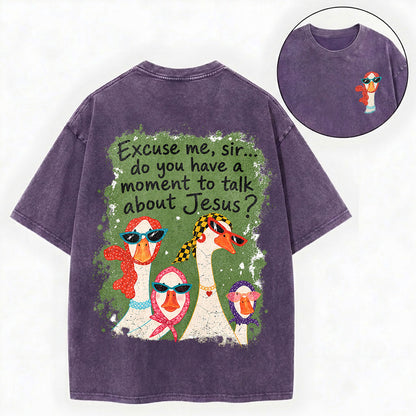 Excuse Me Sir Jesus – Funny Goose Christian Unisex Washed Tee