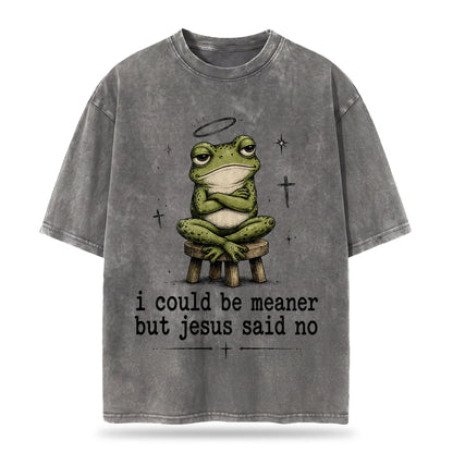 I Could Be Meaner But Jesus Said No Christian Heavy Washed T-shirt - Vintage Christian Streetwear Tee