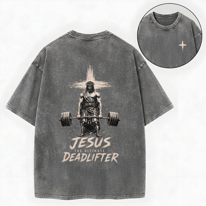 Jesus The Ultimate Deadlifter Christian Washed T-Shirt