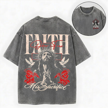 His Sacrifice Shirt – Faith Over Fear Jesus Christian Unisex Washed Tee