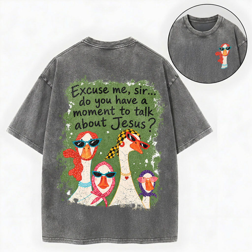 Excuse Me Sir Jesus – Funny Goose Christian Unisex Washed Tee