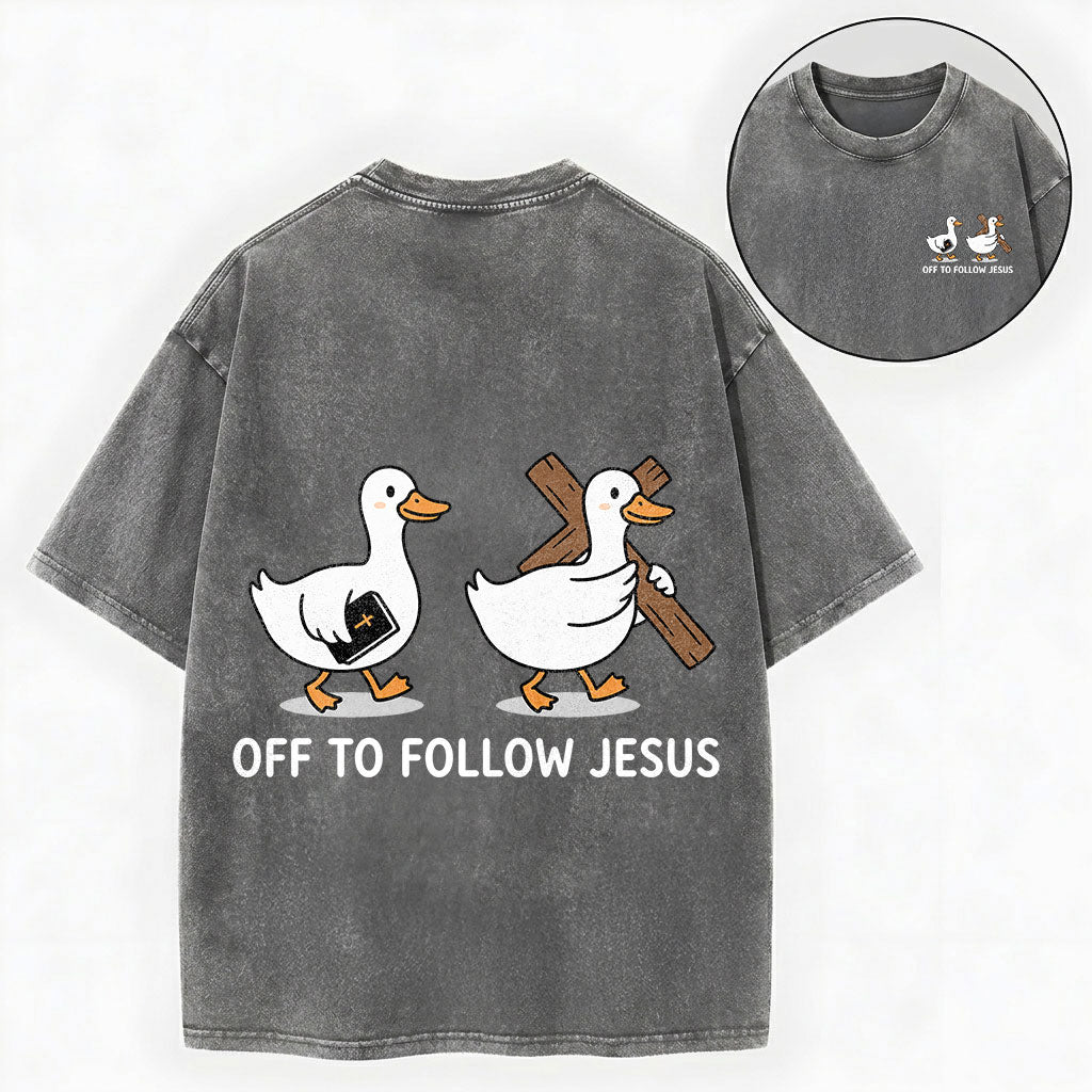 Off to Follow Jesus – Cute Duck Christian Unisex Washed Tee