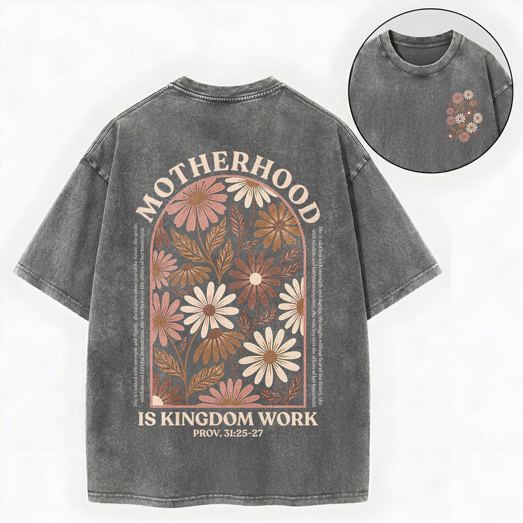 Motherhood Is Kingdom Work Shirt – Christian Unisex Washed Tee