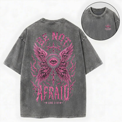 Be Not Afraid Seraphim Christian Washed T-Shirt