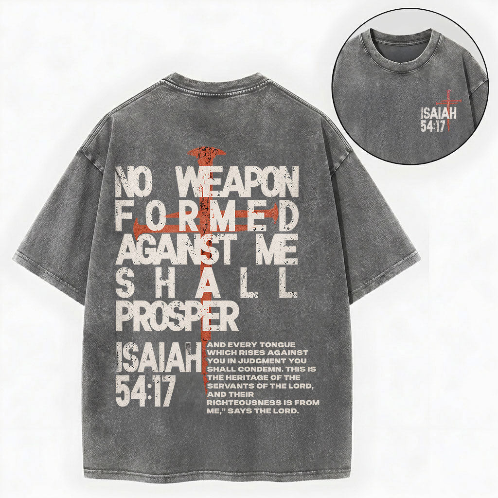 No Weapon Formed Against Me Shall Prosper Shirt – Isaiah 54:17 Tee