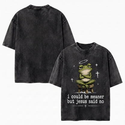 I Could Be Meaner But Jesus Said No Christian Heavy Washed T-shirt - Vintage Christian Streetwear Tee