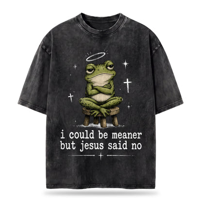 I Could Be Meaner But Jesus Said No Christian Heavy Washed T-shirt - Vintage Christian Streetwear Tee