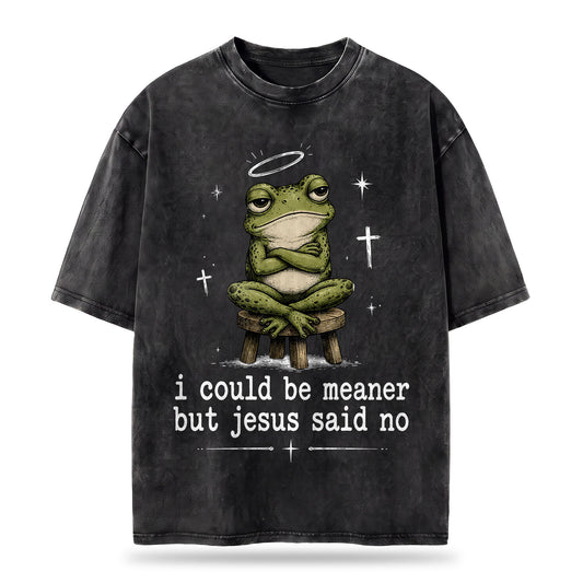 I Could Be Meaner But Jesus Said No Christian Heavy Washed T-shirt - Vintage Christian Streetwear Tee