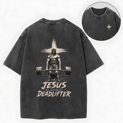 Jesus The Ultimate Deadlifter Christian Washed T-Shirt