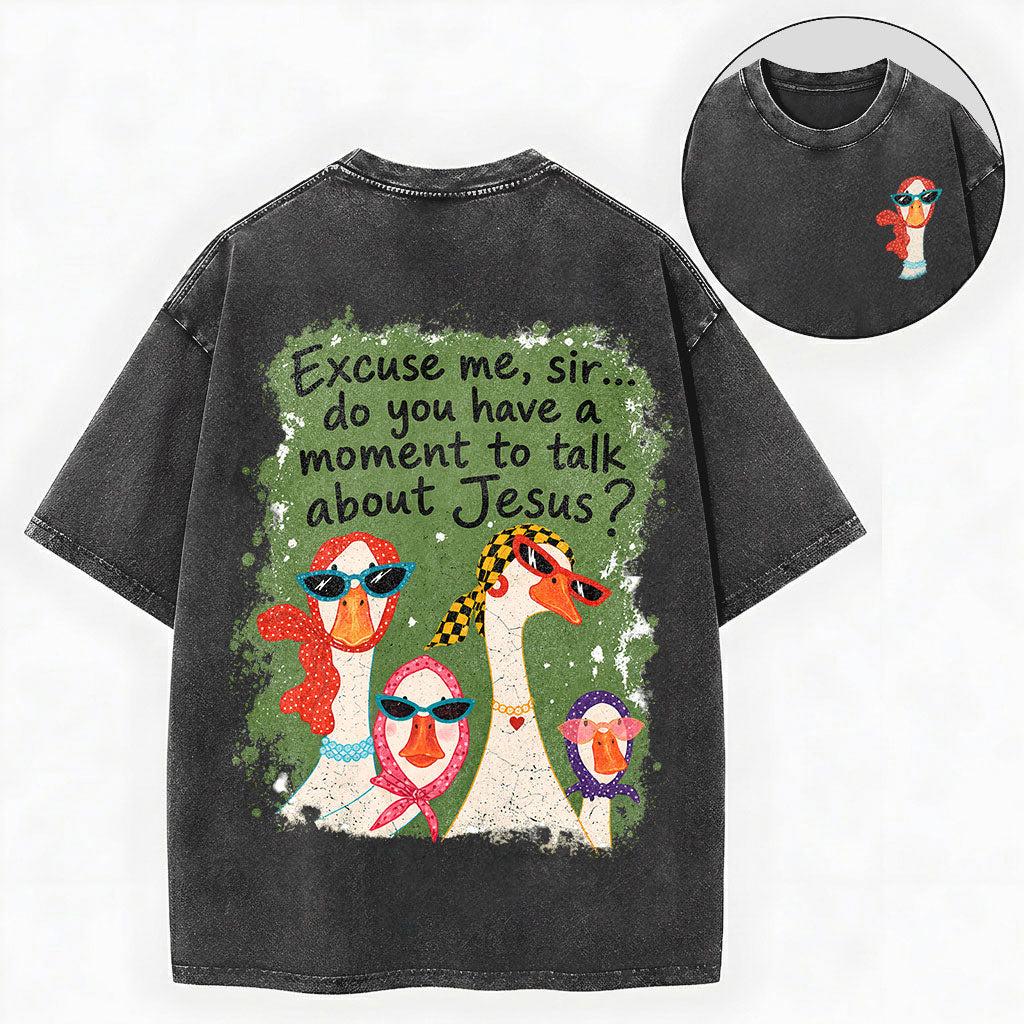 Excuse Me Sir Jesus – Funny Goose Christian Unisex Washed Tee
