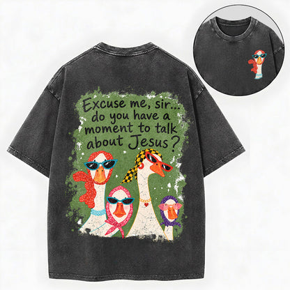 Excuse Me Sir Jesus – Funny Goose Christian Unisex Washed Tee