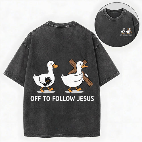 Off to Follow Jesus – Cute Duck Christian Unisex Washed Tee