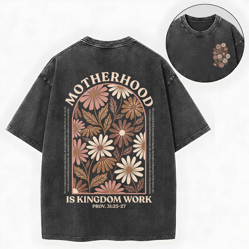 Motherhood Is Kingdom Work Shirt – Christian Unisex Washed Tee