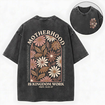 Motherhood Is Kingdom Work Shirt – Christian Unisex Washed Tee