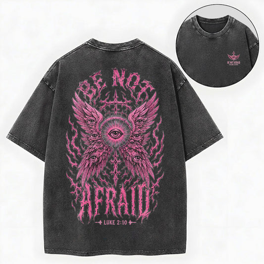 Be Not Afraid Seraphim Christian Washed T-Shirt