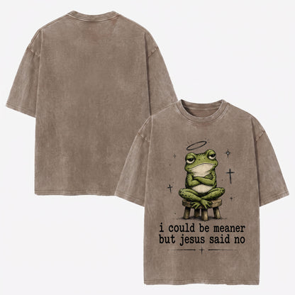I Could Be Meaner But Jesus Said No Christian Heavy Washed T-shirt - Vintage Christian Streetwear Tee