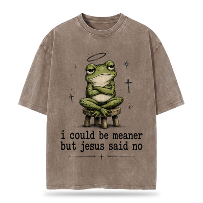 I Could Be Meaner But Jesus Said No Christian Heavy Washed T-shirt - Vintage Christian Streetwear Tee