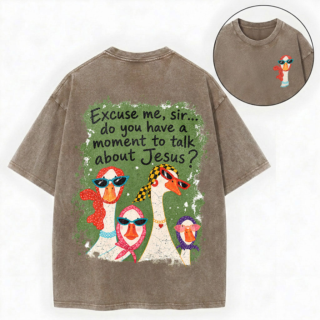 Excuse Me Sir Jesus – Funny Goose Christian Unisex Washed Tee