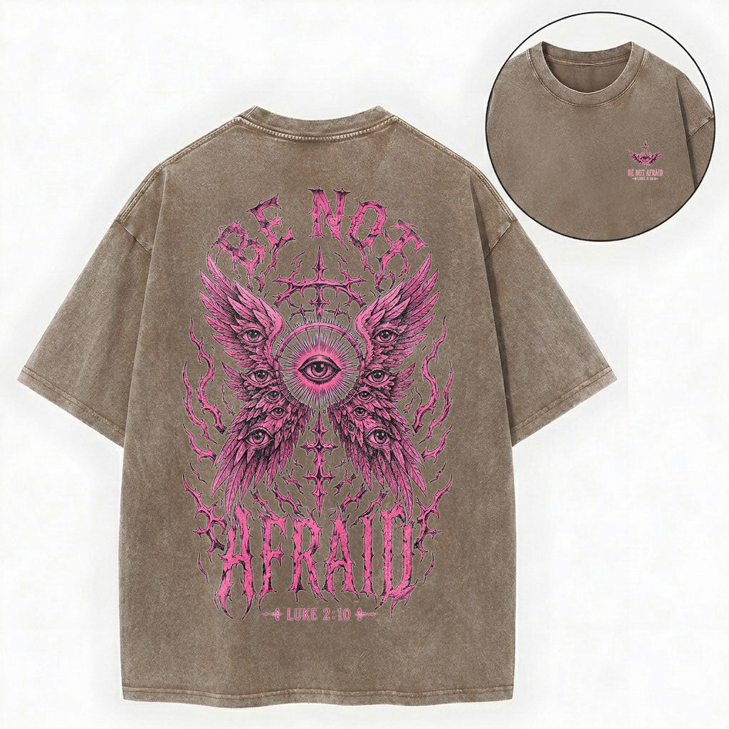 Be Not Afraid Seraphim Christian Washed T-Shirt