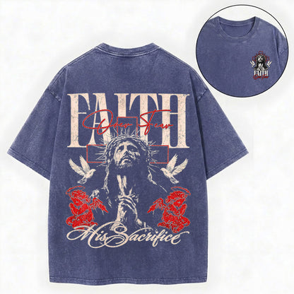 His Sacrifice Shirt – Faith Over Fear Jesus Christian Unisex Washed Tee