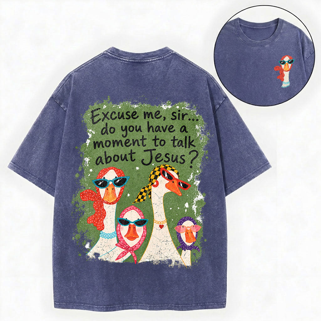 Excuse Me Sir Jesus – Funny Goose Christian Unisex Washed Tee