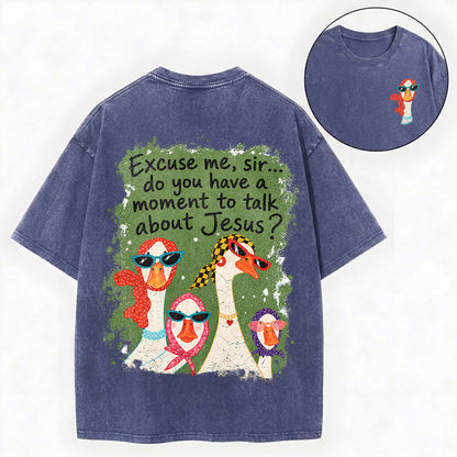 Excuse Me Sir Jesus – Funny Goose Christian Unisex Washed Tee