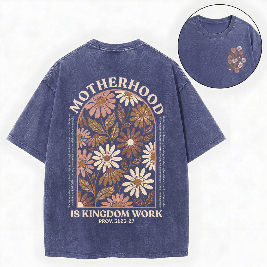 Motherhood Is Kingdom Work Shirt – Christian Unisex Washed Tee