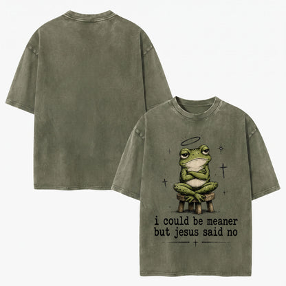 I Could Be Meaner But Jesus Said No Christian Heavy Washed T-shirt - Vintage Christian Streetwear Tee