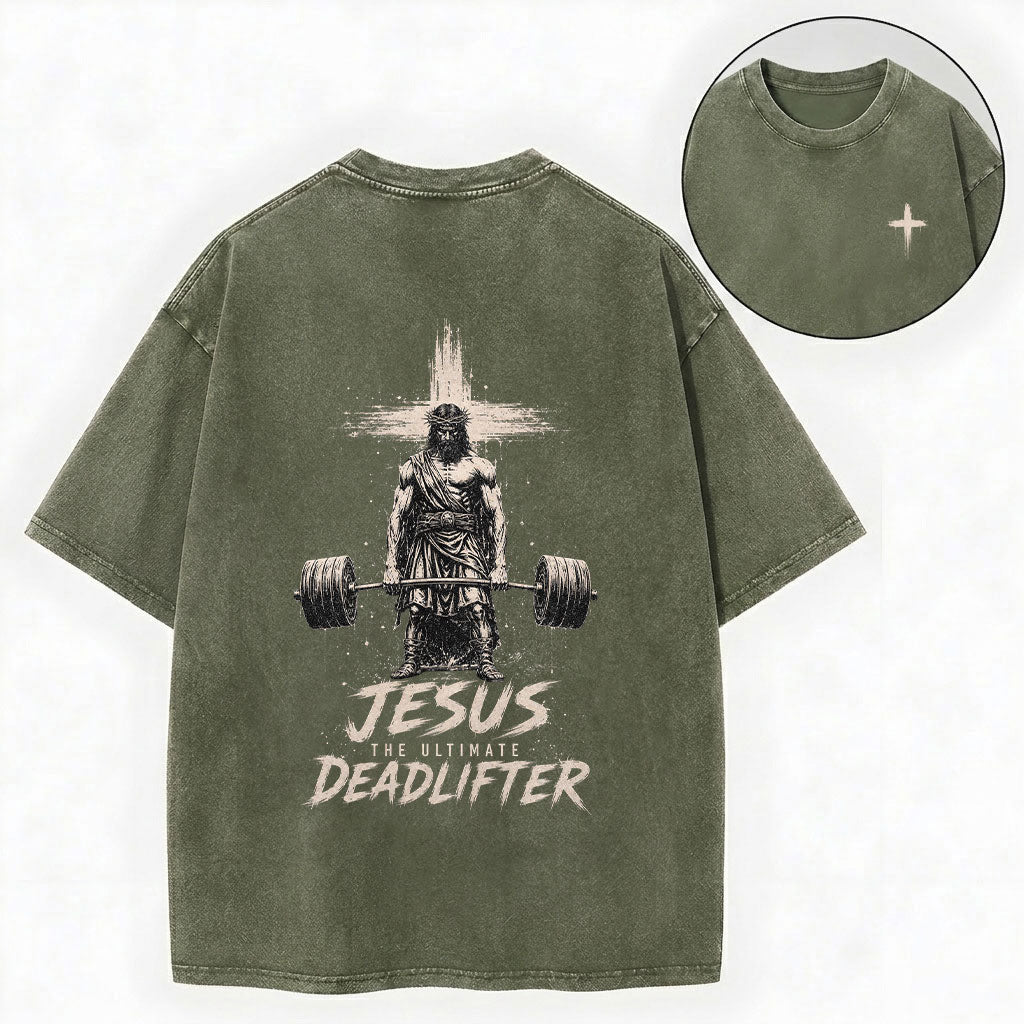 Jesus The Ultimate Deadlifter Christian Washed T-Shirt