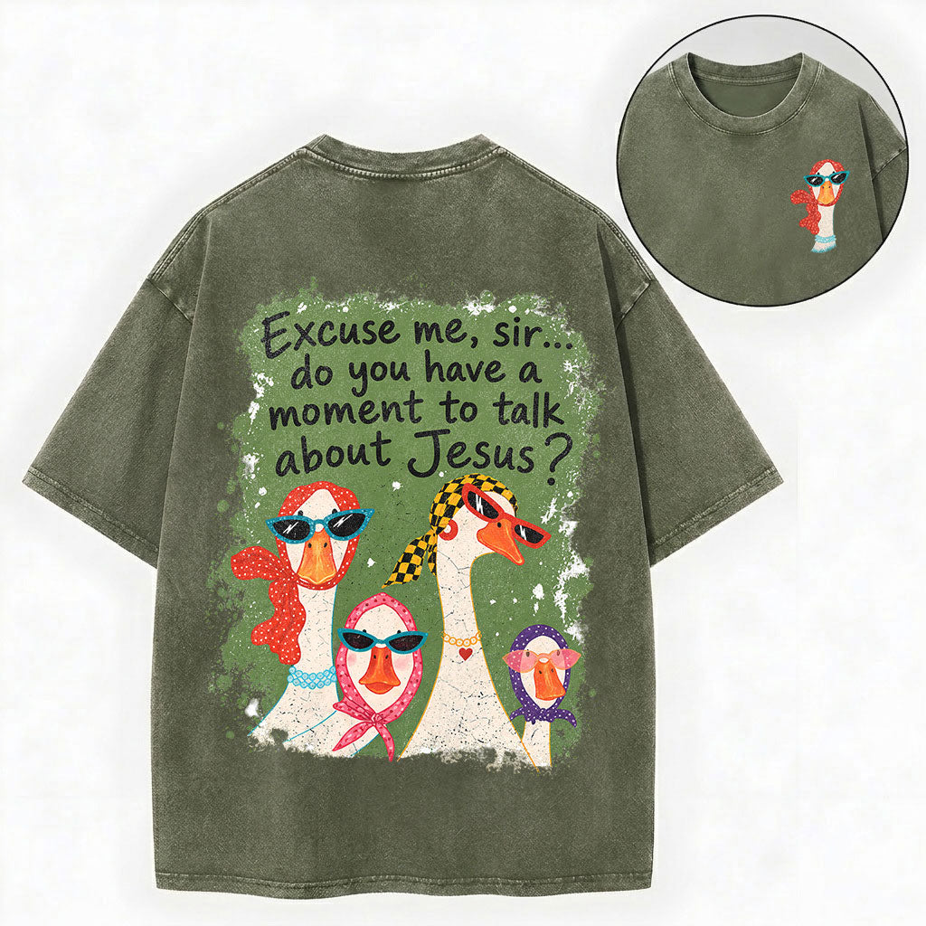 Excuse Me Sir Jesus – Funny Goose Christian Unisex Washed Tee