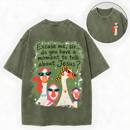 Excuse Me Sir Jesus – Funny Goose Christian Unisex Washed Tee