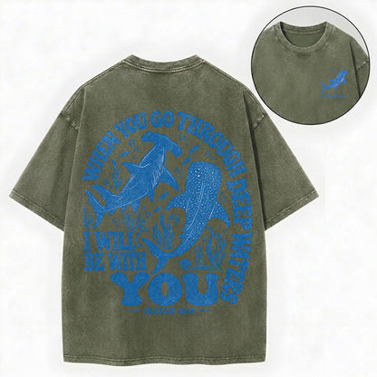 When You Go Through Deep Waters, I Will Be With You Unisex Washed Tee