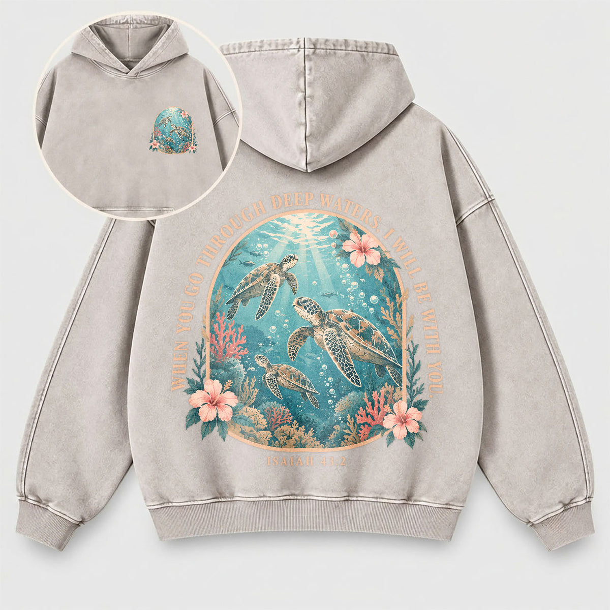 When You Go Through Deep Waters Washed Hoodie – Sea Turtle Isaiah 43:2