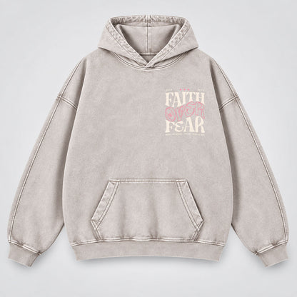 Faith Over Fear Washed Hoodie