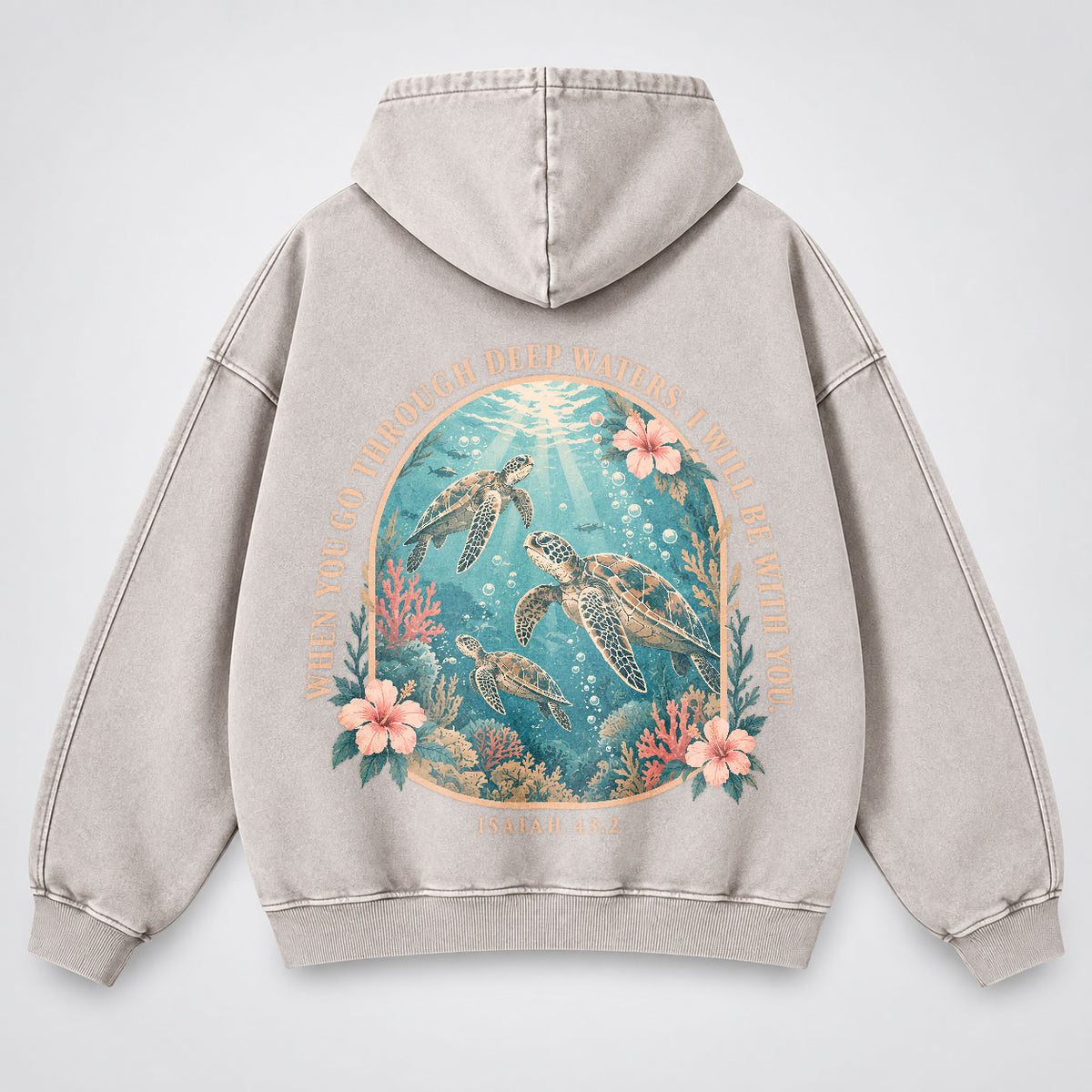 When You Go Through Deep Waters Washed Hoodie – Sea Turtle Isaiah 43:2