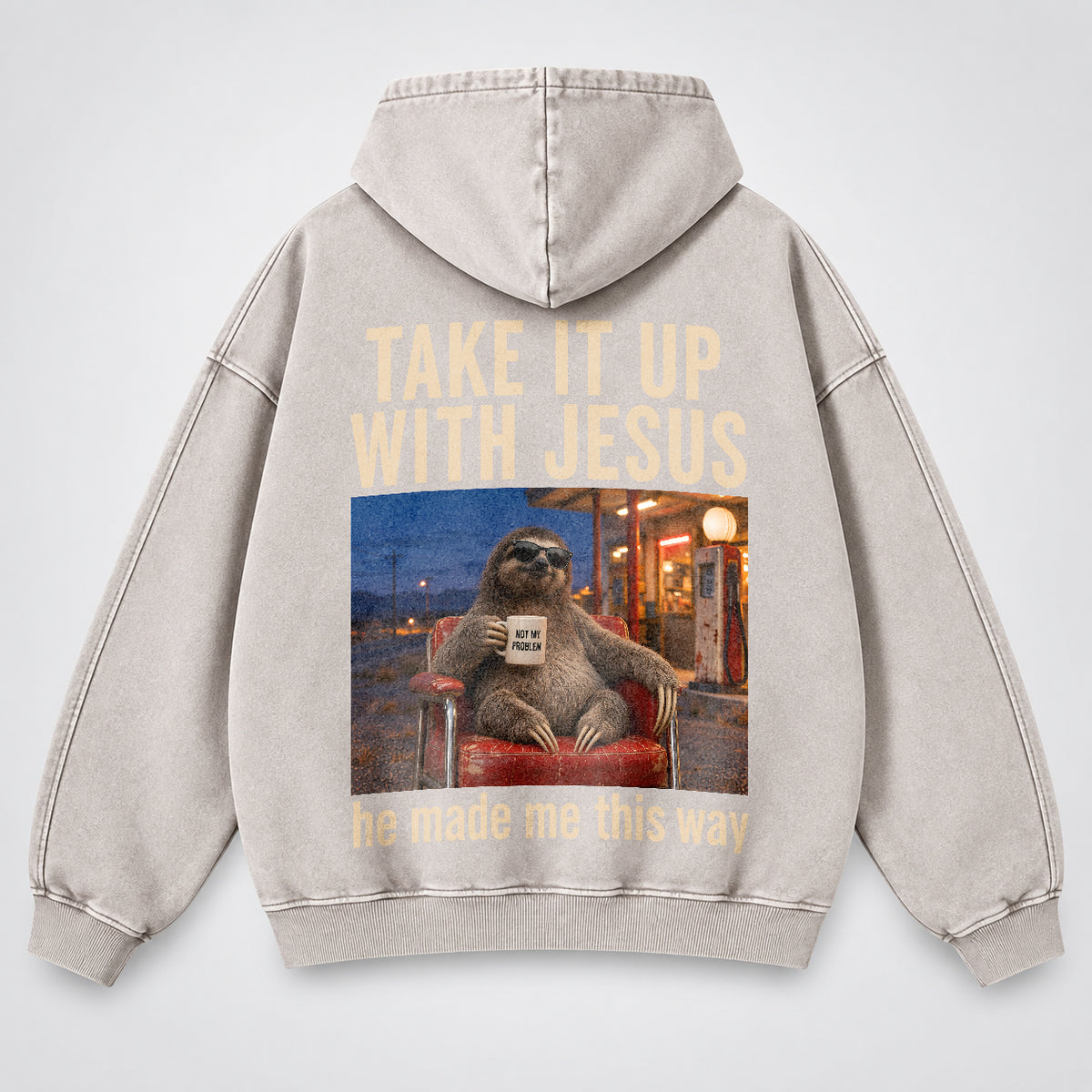 Take It Up With Jesus Hoodie – Funny Sloth Christian Washed Hoodie