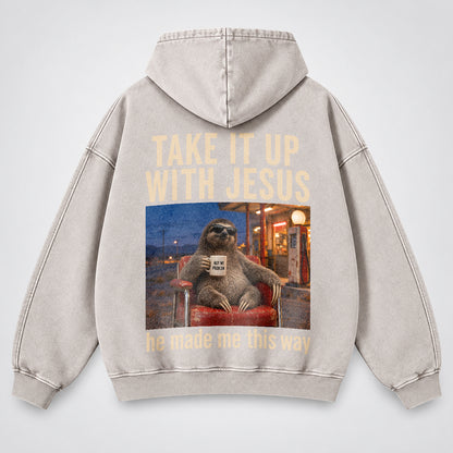 Take It Up With Jesus Hoodie – Funny Sloth Christian Washed Hoodie