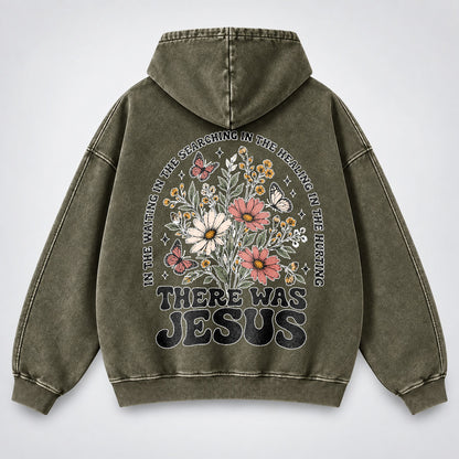 There Was Jesus Washed Hoodie – Wildflower Christian Hoodie