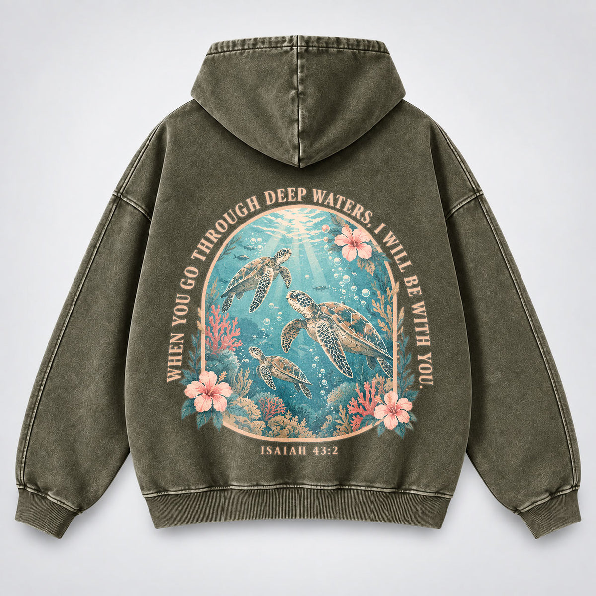 When You Go Through Deep Waters Washed Hoodie – Sea Turtle Isaiah 43:2