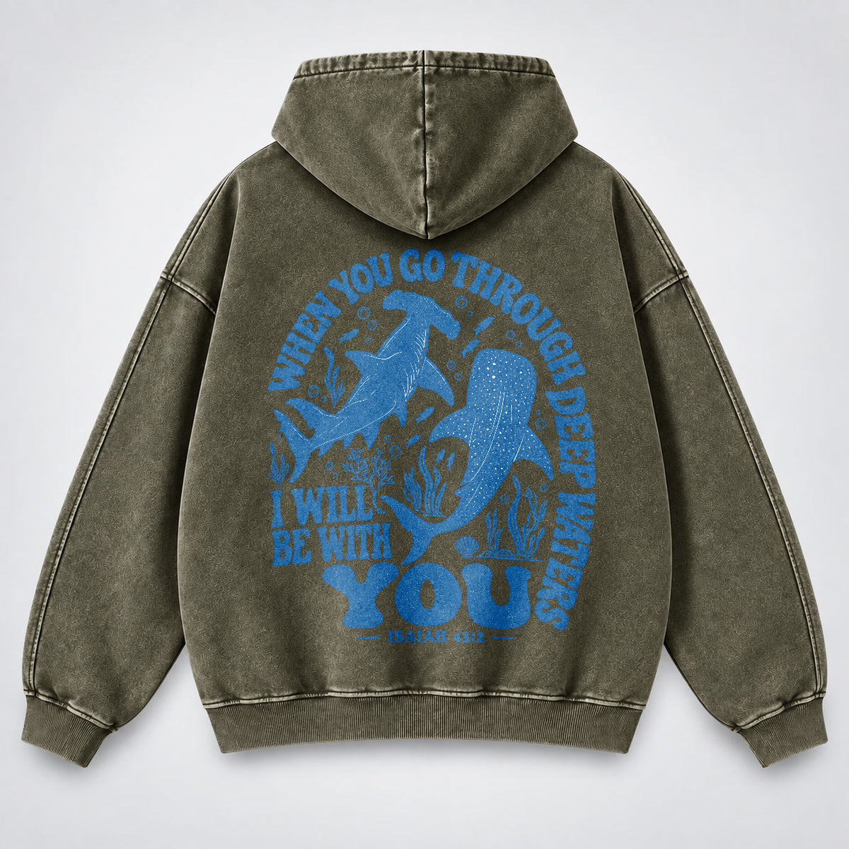 When You Go Through Deep Waters Washed Hoodie